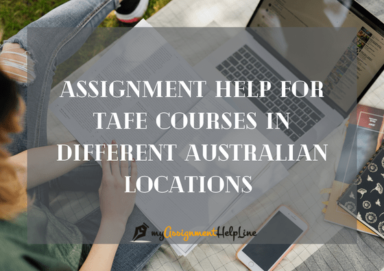 Assignment-Help-for-TAFE-Courses-in-Different-Australian-Locations